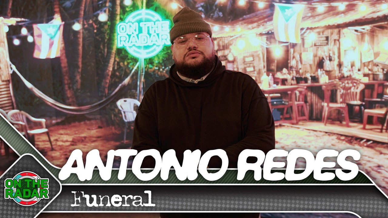 Antonio Redes "Funeral" | On The Radar Puerto Rico 🇵🇷