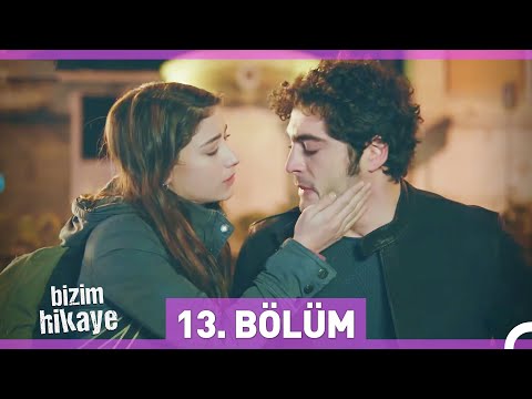 Bizim Hikaye 13. Bölüm