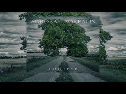 Aurora Borealis - Goodbye [Full Album]