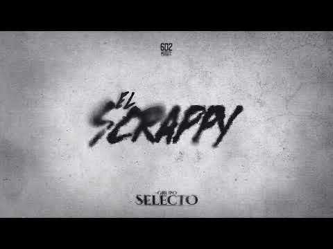 Grupo Selecto - El Scrappy [Video Lyrics]