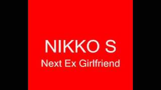 Nikko s - next ex girlfriend
