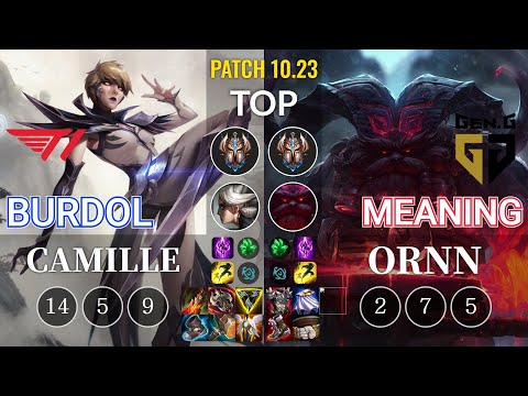 T1 Burdol Camille vs GEN Meaning Ornn Top - KR Patch 10.23