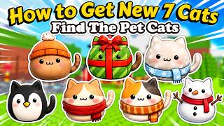 Download lagu How To Get New 7 Cats in Find the Pet Cats [82] | Roblox mp3