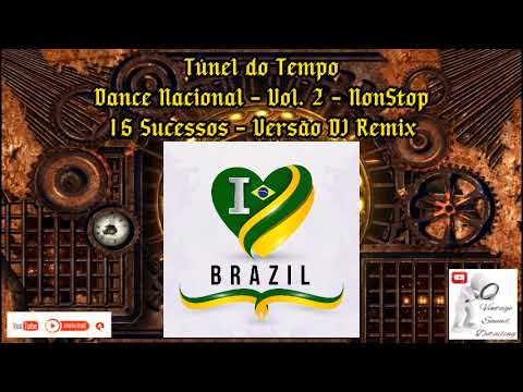 Dance Nacional - Vol. 2 - NonStop - 15 Sucessos - Versão DJ Remix.