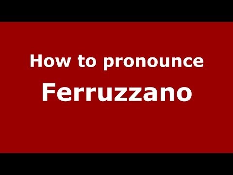 How to pronounce Ferruzzano (Italian/Italy) - PronounceNames.com