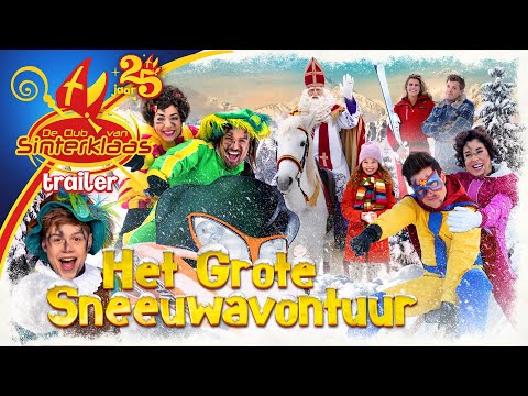 TRAILER - DE CLUB VAN SINTERKLAAS FILM: HET GROTE SNEEUWAVONTUUR (2024) • okt’25 @ DVD/VOD/Videoland