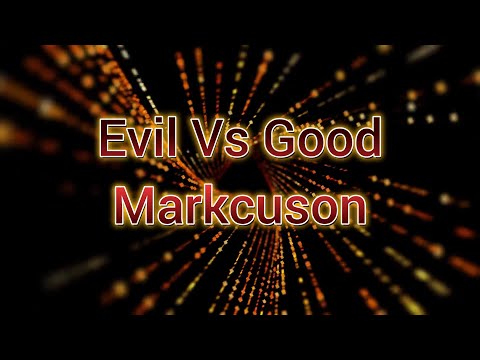 Evil Vs Good (Rework) - Markcuson