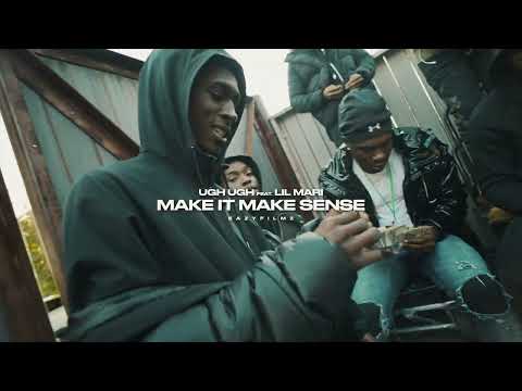 Ugh Ugh Feat. Lil Mari - Make it Make Sense (Official Visual) | @EAZYFILMZ400 