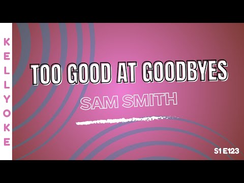 Kellyoke | Too Good At Goodbyes (Sam Smith)