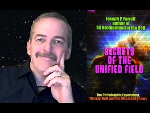 Joseph P. Farrell - Secrets Of The Unified Field: The Philadelphia Experiment