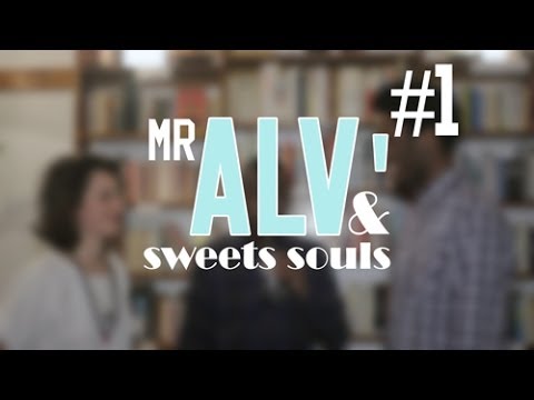 Mister Alv' &  Sweets Souls #1 - feat. Casssandre & Mystraw