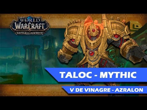 Wow:Bfa - Uldir - Taloc (Mythic) - V de Vinagre - Priest Disc POV