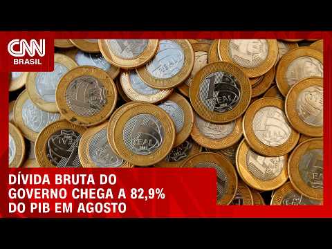 Dívida bruta do governo chega a 82,9% do PIB em agosto; veja no Fechamento de Mercado | HORA H