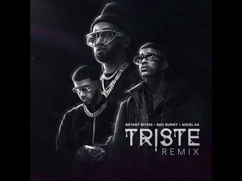 Triste Remix Oficial (I.a) Bryant Myers , Bad Bunny ft Anuel AAL