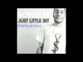 Robert M -- Just a Little Bit (Chillout mix) 