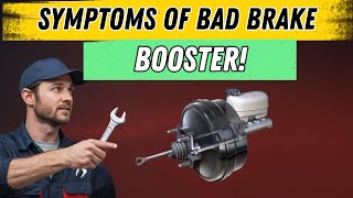 Symptoms of a BAD Brake BOOSTER (Don't Ignore)