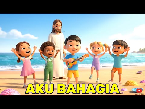 Aku Bahagia - Lagu Sekolah Minggu Ceria