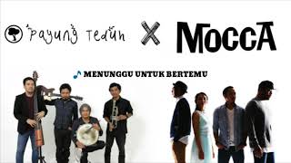Download lagu [New Song] Payung Teduh x Mocca - Menunggu untuk Bertemu mp3