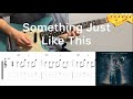 The Chainsmokers & Coldplay - Something just like this (guitar cover with tabs & chords)