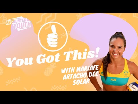 You Got This! - With Mariafe Artacho del Solar