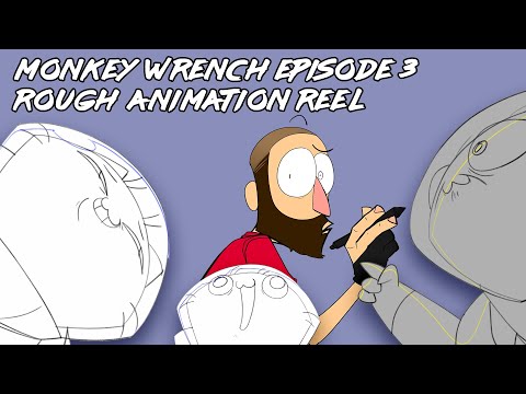 My Rough Animation Reel for Monkey Wrench Episode 3