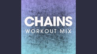 Chains (Extended Workout Mix)