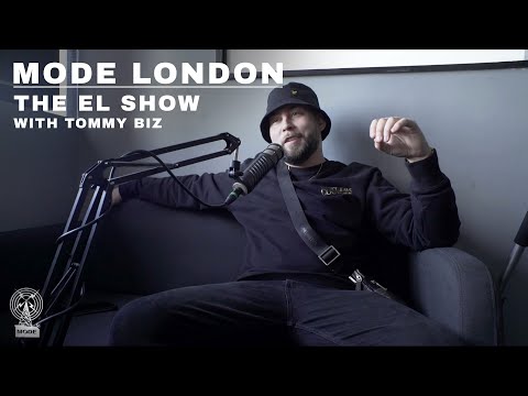 The El Show With Tommy Biz | Mode London