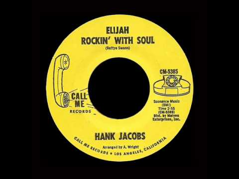 Hank Jacobs - Elijah Rockin' with Soul