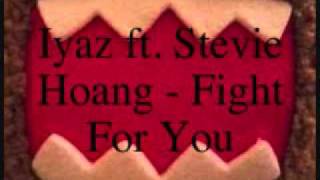 Iyaz ft. Stevie Hoang - Fight For You + DL
