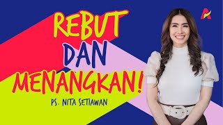 Download lagu REBUT DAN MENANGKAN | Ps. Nita Setiawan mp3