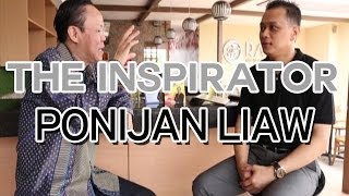 THE INSPIRATOR: Ponijan Liaw – Perjuangan Menjadi Komunikator