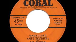 1951 HITS ARCHIVE Undecided   Ames Brothers & Les Brown original Ames version