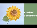 ✿ How to Crochet Sunflower | Beginner Friendly Flower Bouquet Crochet Tutorial