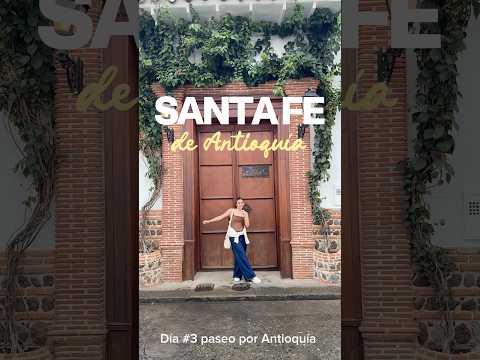 Día #3 paseo Antioquía| SANTA FE 📍Santa Fe de Antioquia, un pueblo lleno de historia🌞 #colombia