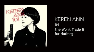 Keren Ann - She Won&#39;t Trade It for Nothing