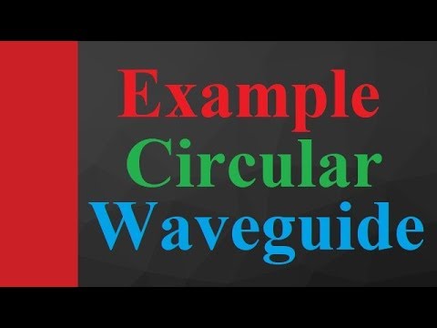 Circular Waveguide example Circular Waveguide design in Microwave Engineering by Engineering Funda