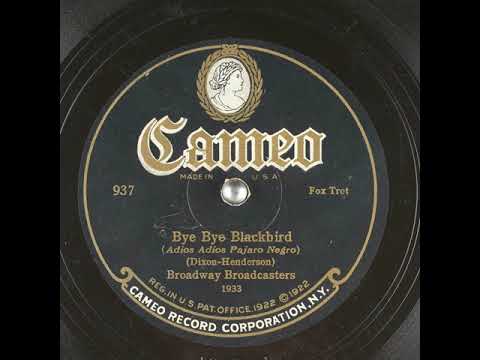 Broadway Broadcasters "Bye Bye Blackbird" (4, 24, 1926) Cameo 937.