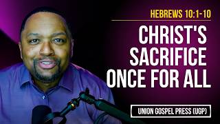 Hebrews 10:1-10 | Christ's Sacrifice Once for All