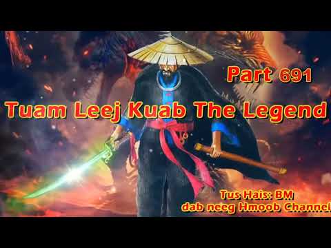 Tuam Leej Kuab The Hmong Shaman Warrior (Part 691)