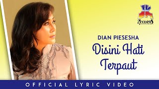 Download lagu Dian Piesesha - Disini Hati Terpaut mp3 Download lagu Dian Piesesha - Disini Hati Terpaut mp3