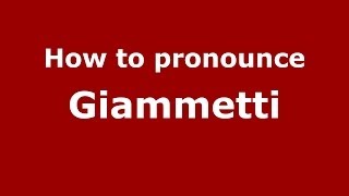 How to pronounce Giammetti