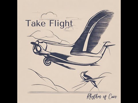 Rhythm of Cure - Take Flight (Original)