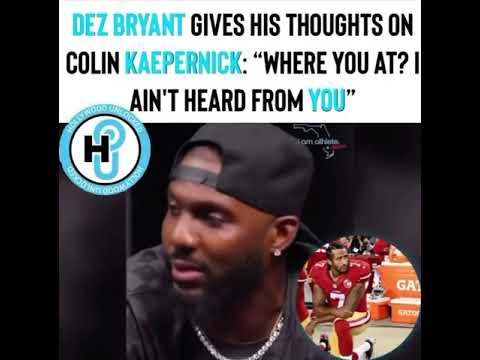 Dez Bryant gives his thoughts on Colin kaepernick