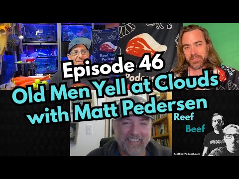 Old Men Yell at Clouds with Matt Pedersen - Episode 46