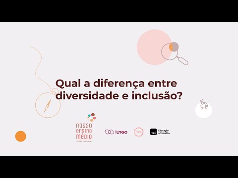 Quero Saber - Qual a diferença entre diversidade e inclusão?