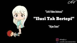 Download lagu Hijau Daun 'Ilusi Tak Bertepi' Lirik Video Animasi mp3 Download lagu Hijau Daun 'Ilusi Tak Bertepi' Lirik Video Animasi mp3