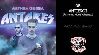 Asthra Gubba - Antieroi (Featuring Kiquè Velasquez)