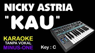 Download lagu NICKY ASTRIA KAU Karaoke tanpa vokal Key C... mp3