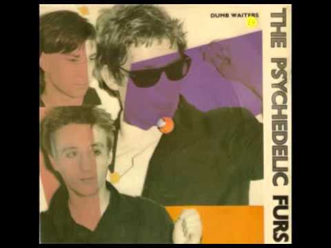 The Psychedelic Furs 'Dumb waiters' (1981)
