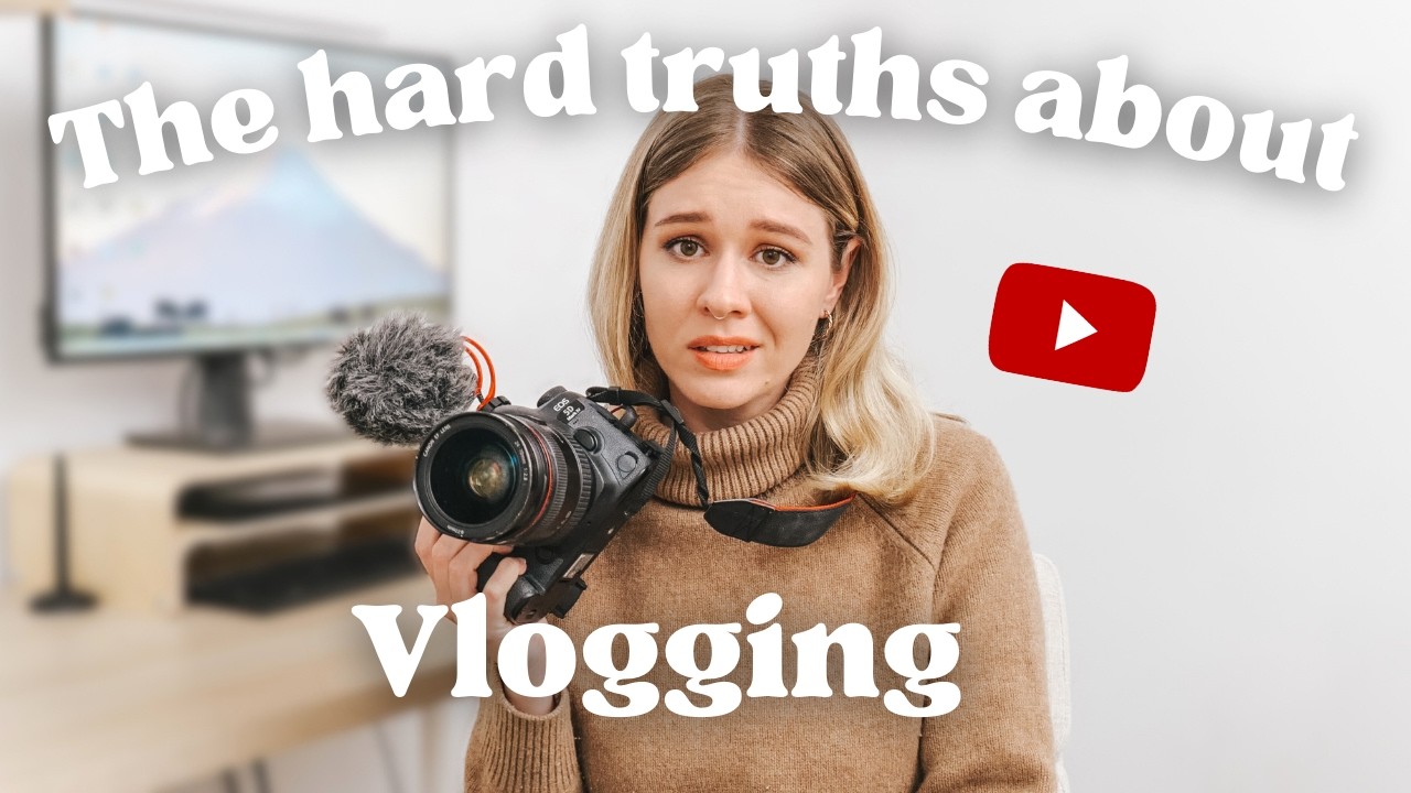 The HARD Truths About Vlogging on YouTube